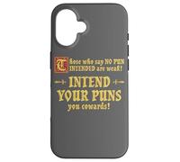 Carcasa para iPhone 16 Aquellos Que Dicen Que no Hay intención de Juego de Palabras Son débiles pretenden Tus Juegos de Palabras