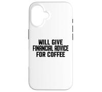 Carcasa para iPhone 16 Asesor financiero, Divertido Asesoramiento financiero para café