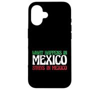 Carcasa para iPhone 16 Aventura Mexicana Lo Que Pasa en México se Queda en México
