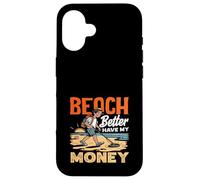 Carcasa para iPhone 16 Beach Better Have My Money Juego de Palabras de detección de Metales