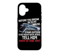 Carcasa para iPhone 16 Before You Break Into My House Stand Outside - 2nd Amendment