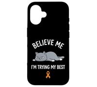 Carcasa para iPhone 16 Believe Me Im Trying My Best Tired Cat Orange Awareness