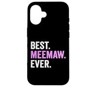 Carcasa para iPhone 16 Best Meemaw Ever Love Meemaw Día de la Madre Abuela Cumpleaños