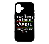Carcasa para iPhone 16 Black Queens Are Born In April Funny Women Girl Birthday