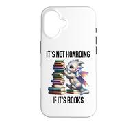 Carcasa para iPhone 16 Book Dragon It's Not Hoarding if It's Books Sign Bookish