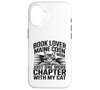 Carcasa para iPhone 16 Book Lover Maine Coon Mamá Solo Un Capítulo Más con Mi Gato