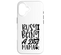 Carcasa para iPhone 16 Busy Being A Dog Mama WagLife Edition para Amantes de los Perros