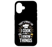 Carcasa para iPhone 16 Camiseta Divertida con Texto en inglés That's What I Do I Cook and I Know Things