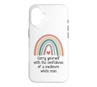 Carcasa para iPhone 16 Carry Yourself with The Confidence of a Mediocre White Man