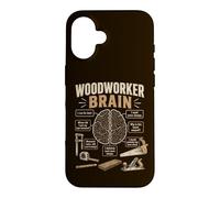 Carcasa para iPhone 16 Cerebro de Carpintero, Divertido Taller de carpintería Diciendo Carpintero