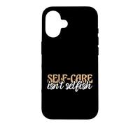 Carcasa para iPhone 16 Cita de Conciencia sobre la Salud Mental El autocuidado no es egoísta