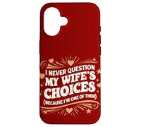 Carcasa para iPhone 16 Cita de Estilo Retro I Never Question My Wife'S Choices Husband