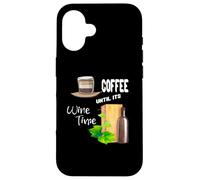 Carcasa para iPhone 16 Cita Divertida de la Vida de Coffee Until Is Wine Time