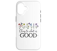 Carcasa para iPhone 16 Cling to What is Good God Christian Bible Verse Romans 12:9