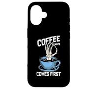 Carcasa para iPhone 16 Coffee Always Come First Funny Cafeine Baristas Coffee Lover