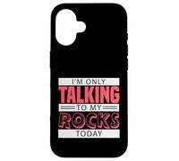 Carcasa para iPhone 16 Coleccionista de Rocas Geología Mineralogía Humor