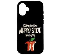 Carcasa para iPhone 16 Come To The Nerd Side We Have Pi For Funny Math Teacher