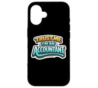 Carcasa para iPhone 16 Confía en mí, Soy un Contador Divertido Nuevo Contable Contabilidad