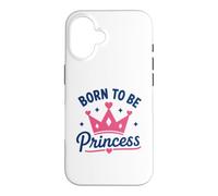 Carcasa para iPhone 16 Cute Crown Inspirational Quote Girls Born To Be Princess