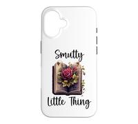 Carcasa para iPhone 16 Cute Smutty Little Thing Dark Romance Book Lover Smut Reader
