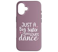 Carcasa para iPhone 16 Dance Sister Big Sister Boss Girls Dancing Sis Ballet Dancer