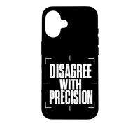 Carcasa para iPhone 16 Disagree with Precision Debate Razonado Argumentos Claros