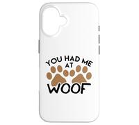 Carcasa para iPhone 16 Diseño de Perros para Amantes de los Perros You Had Me at Woof