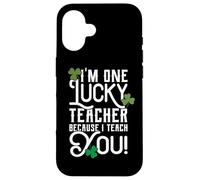 Carcasa para iPhone 16 Diseño del Profesor del día de San Patricio Lucky Because I Teach You