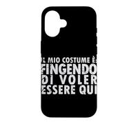 Carcasa para iPhone 16 Disfraz de Halloween: Fingendo di Voler Essere Qui - Italiano