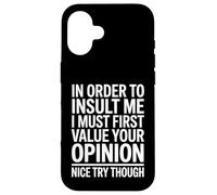 Carcasa para iPhone 16 Divertida Cita sarcástica I Must Care What You Think