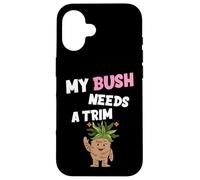 Carcasa para iPhone 16 Divertida Novedad Ofensiva grosera My Bush Needs A Trim Peinado
