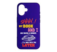 Carcasa para iPhone 16 Divertido Amante de la Lectura mi Libro y yo Teniendo un Momento Lector