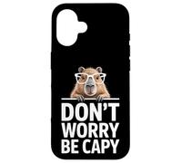 Carcasa para iPhone 16 Divertido Capybara Diciendo Don't Worry Be Capy Cute