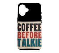Carcasa para iPhone 16 Divertido Disfraz de café Antes del discurso de Talkie