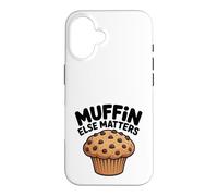 Carcasa para iPhone 16 Divertido Juego de Palabras para Magdalenas con chispas de Chocolate de Muffin Else Matters