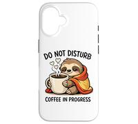 Carcasa para iPhone 16 Do Not Disturb Coffee Sloth Cute Funny Morning Mood Tees
