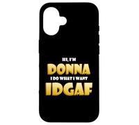 Carcasa para iPhone 16 Donna Joke Idgaf Meme Funny Halloween Costume For Donnas
