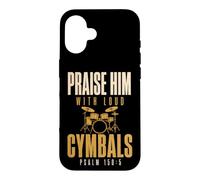 Carcasa para iPhone 16 Drummer Praise Him with Loud Cymbals Drumming Christian