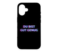 Carcasa para iPhone 16 Du BIST Gut Genug You Are Good Enough Meme Quote