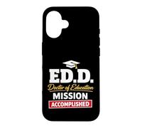 Carcasa para iPhone 16 EDD Doctor of Education Accomplish Doctorate Graduation
