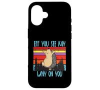 Carcasa para iPhone 16 Eff You See Kay Why Oh You Erizo