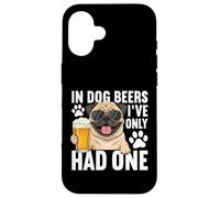 Carcasa para iPhone 16 En Cervezas de Perro Solo He Tenido Un Divertido Pug Beber