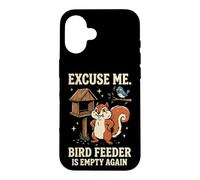 Carcasa para iPhone 16 Excuse Me Bird Feeder Is Empty Again