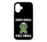 Carcasa para iPhone 16 Fantasy Creature Monster Funny Quote Zero Chill Full Troll