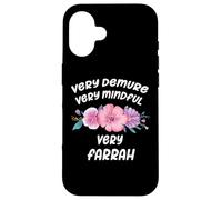 Carcasa para iPhone 16 Farrah Personalized Very Demure Very Mindful Farrah Name