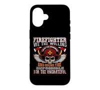 Carcasa para iPhone 16 Firefighter We The Willing Funny Fireman Firefighters Lovers