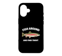 Carcasa para iPhone 16 Fish Around and Find Trout Funny Fishing Fishermen