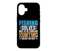 Carcasa para iPhone 16 Fishing Solves Most of My Problems Hunting Funny Fishermen