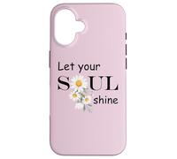 Carcasa para iPhone 16 Floral Daisy Flower, Inspirational, Let Your Soul Shine