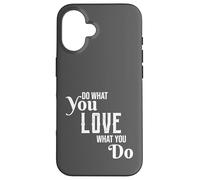Carcasa para iPhone 16 Follow Your Passion Motivational Hobbyist Quote Graphic Love
